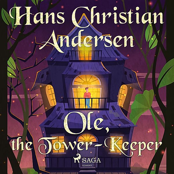 Hans Christian Andersen's Stories - Ole, the Tower-Keeper, H.C. Andersen