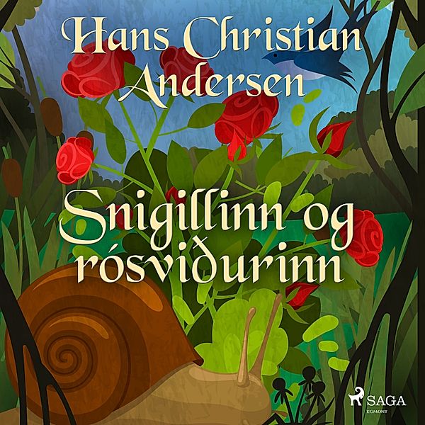 Hans Christian Andersen's Stories - Snigillinn og rósviðurinn, H.C. Andersen
