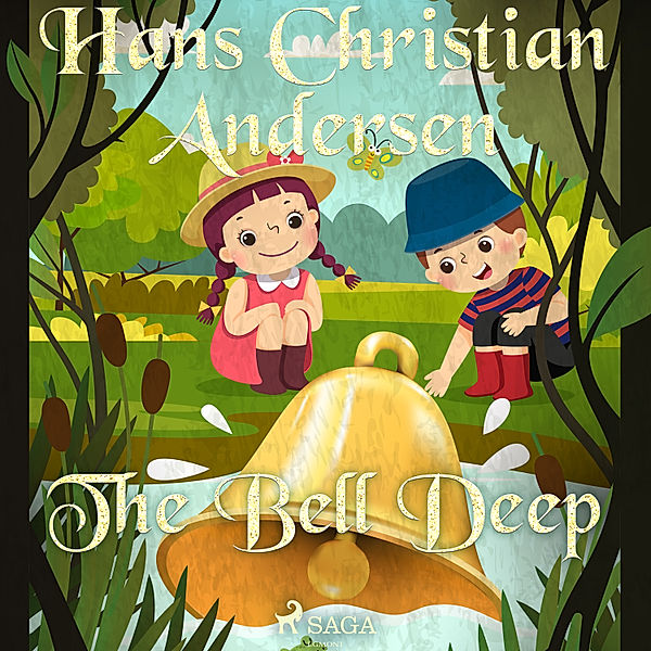 Hans Christian Andersen's Stories - The Bell Deep, H.C. Andersen