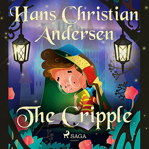 Hans Christian Andersen's Stories - The Cripple, H.C. Andersen