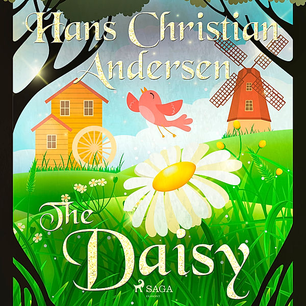 Hans Christian Andersen's Stories - The Daisy, H.C. Andersen