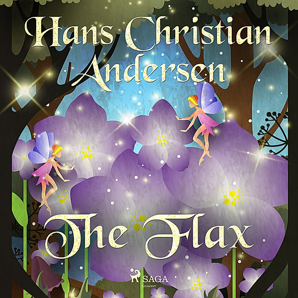 Hans Christian Andersen's Stories - The Flax, H.C. Andersen