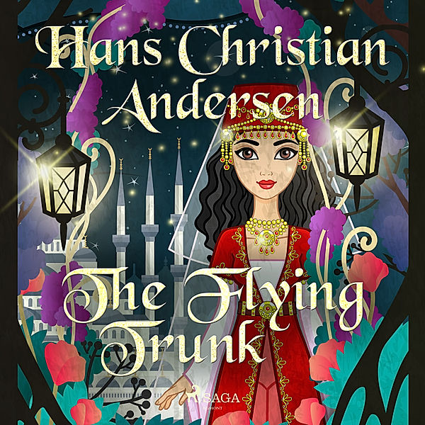 Hans Christian Andersen's Stories - The Flying Trunk, H.C. Andersen