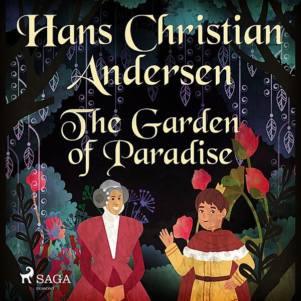 Hans Christian Andersen's Stories - The Garden of Paradise, H.C. Andersen