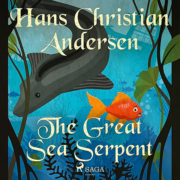 Hans Christian Andersen's Stories - The Great Sea Serpent, H.C. Andersen