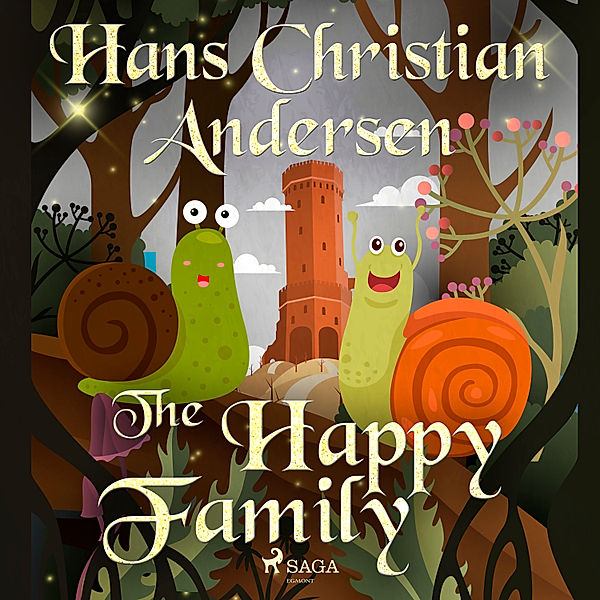 Hans Christian Andersen's Stories - The Happy Family, H.C. Andersen