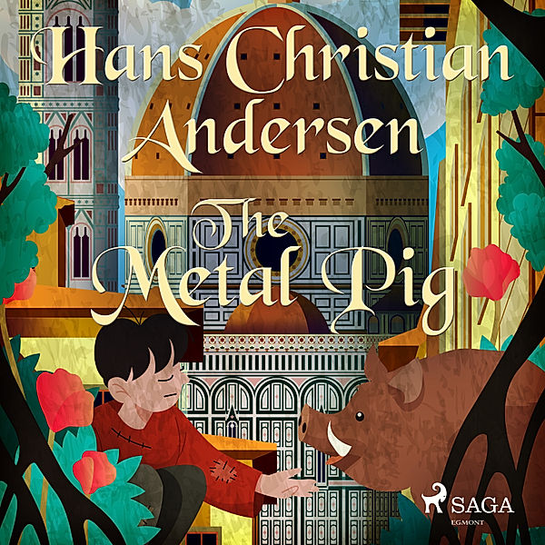 Hans Christian Andersen's Stories - The Metal Pig, H.C. Andersen