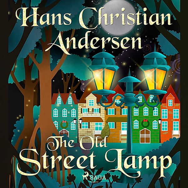 Hans Christian Andersen's Stories - The Old Street Lamp, H.C. Andersen