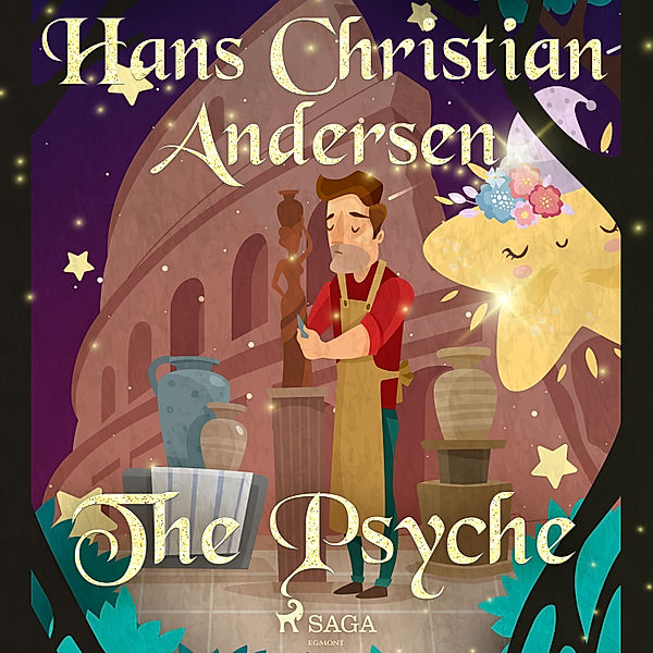 Hans Christian Andersen's Stories - The Psyche, H.C. Andersen