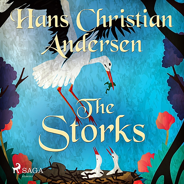 Hans Christian Andersen's Stories - The Storks, H.C. Andersen