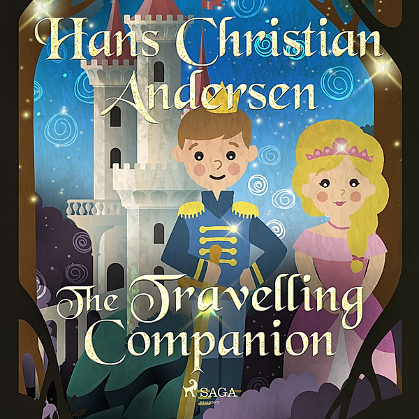 Hans Christian Andersen's Stories - The Travelling Companion, H.C. Andersen