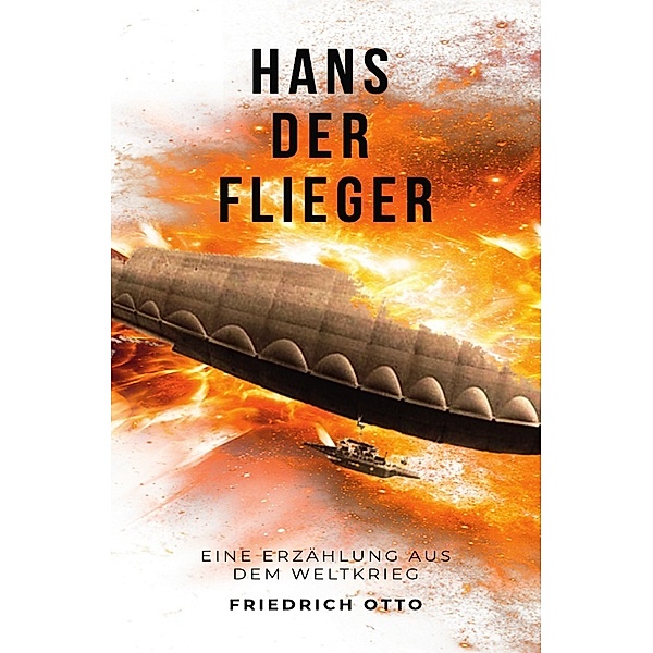 Hans der Flieger, Friedrich Otto