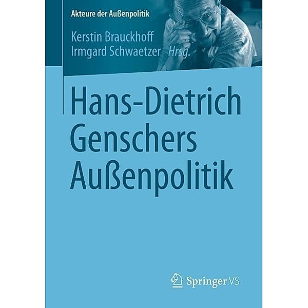 Hans-Dietrich Genschers Aussenpolitik / Akteure der Aussenpolitik
