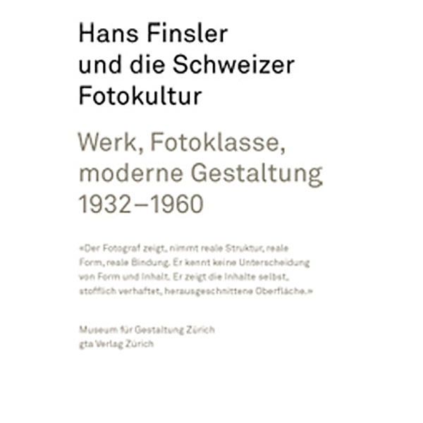 Hans Finsler und die Schweizer Fotokultur, Hans Finsler