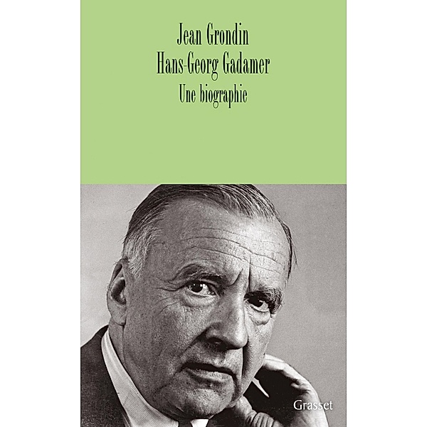 Hans-Georg Gadamer / Collège de Philosophie, Jean Grondin