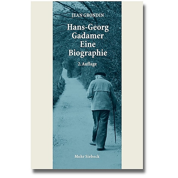 Hans-Georg Gadamer - Eine Biographie, Jean Grondin