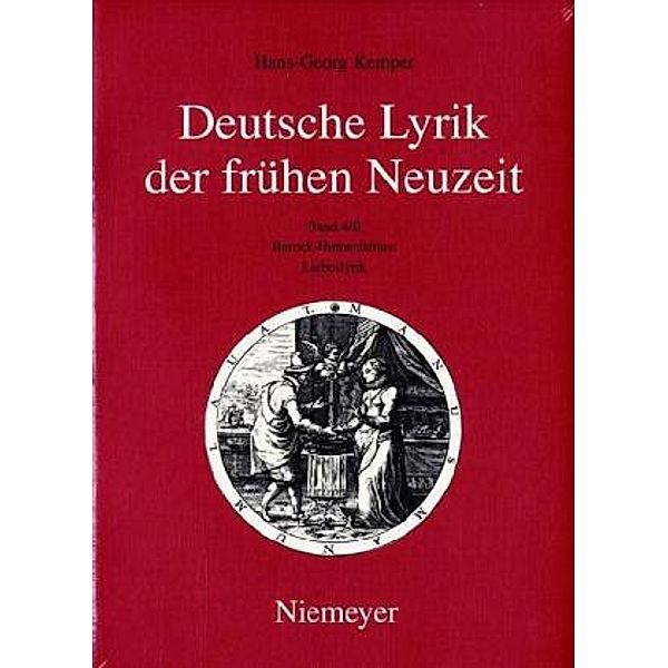 Hans-Georg Kemper: Deutsche Lyrik der frühen Neuzeit / Band 4/2 / Liebeslyrik.Tl.2, Hans-Georg Kemper