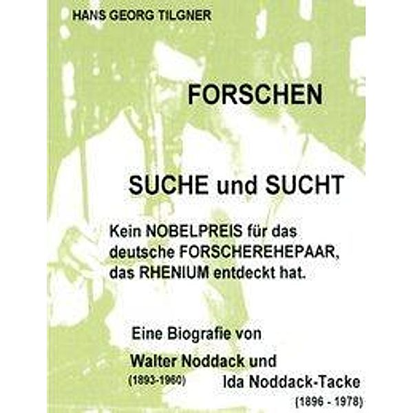 Hans Georg Tilgner: Forschen Suche und Sucht, Hans Georg Tilgner