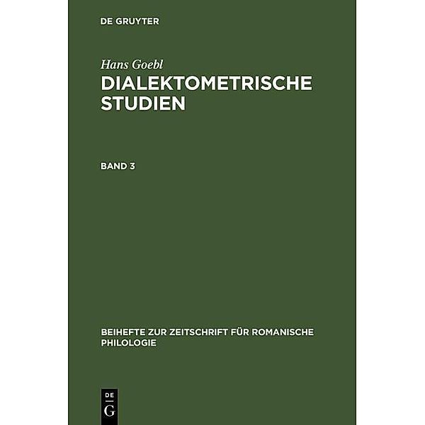 Hans Goebl: Dialektometrische Studien. Band 3 / Beihefte zur Zeitschrift für romanische Philologie, Hans Goebl