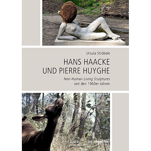 Hans Haacke und Pierre Huyghe, Ursula Ströbele