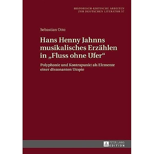 Hans Henny Jahnns musikalisches Erzaehlen in Fluss ohne Ufer, Sebastian Otto