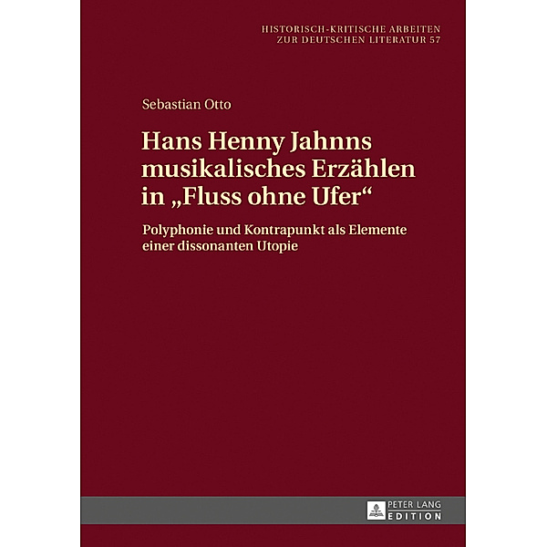 Hans Henny Jahnns musikalisches Erzählen in Fluss ohne Ufer, Sebastian Otto