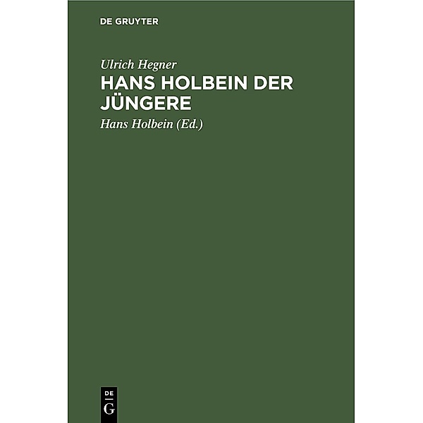 Hans Holbein der Jüngere, Ulrich Hegner