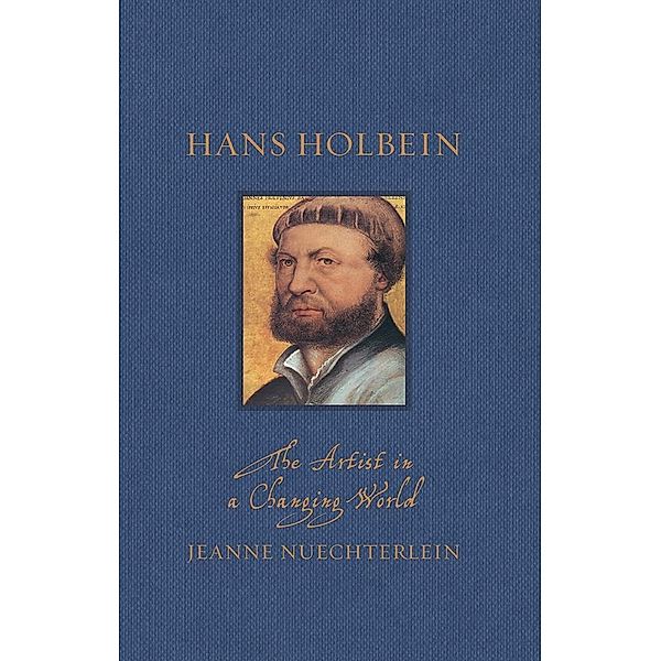 Hans Holbein / Renaissance Lives, Nuechterlein Jeanne Nuechterlein