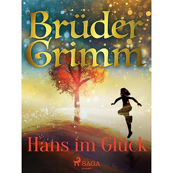 Hans im Glück / Brüder Grimm, Die Gebrüder Grimm