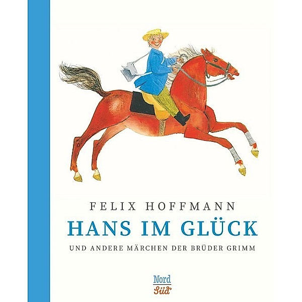 Hans im Glück und andere Märchen der Brüder Grimm, Jacob Grimm, Wilhelm Grimm