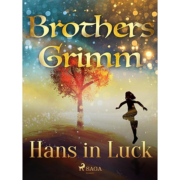 Hans in Luck / Grimm's Fairy Tales Bd.83, Brothers Grimm