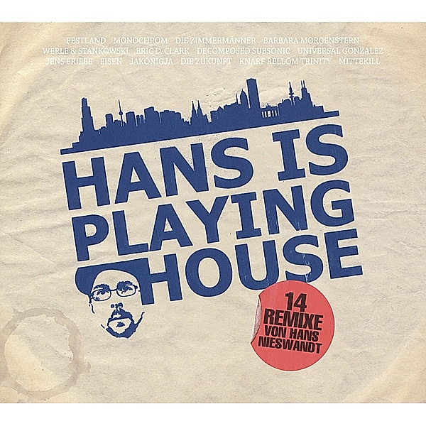 Hans Is Playing House, Diverse Interpreten
