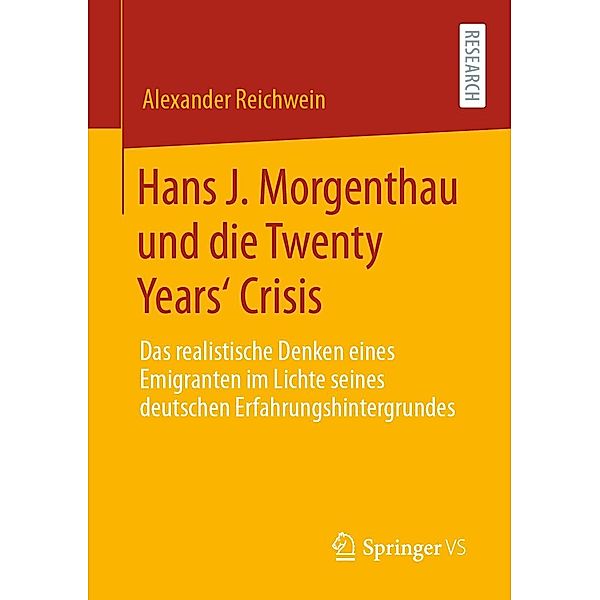 Hans J. Morgenthau und die Twenty Years' Crisis, Alexander Reichwein