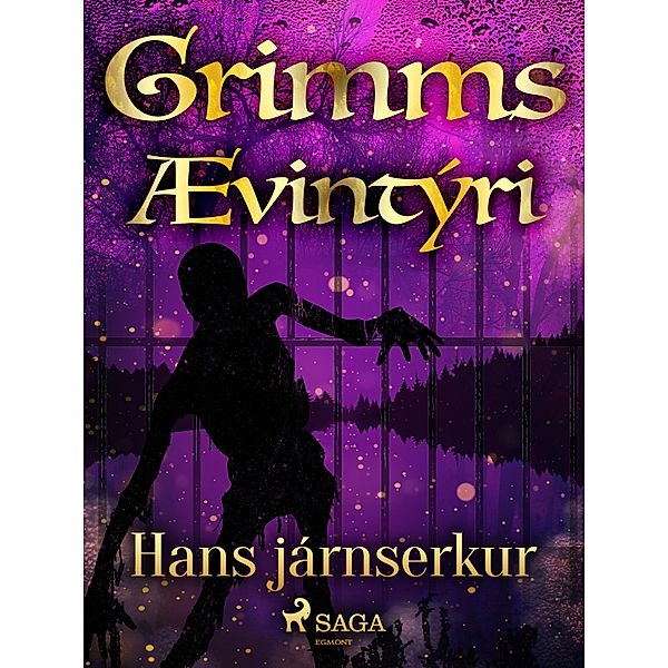 Hans járnserkur / Grimmsævintýri Bd.75, Grimmsbræður