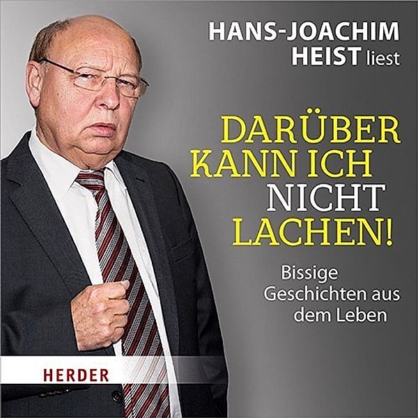 Hans-Joachim Heist liest: Darüber kann ich nicht lachen!,3 Audio-CDs, Hans-Joachim Ist Gernot Hassknec Heist