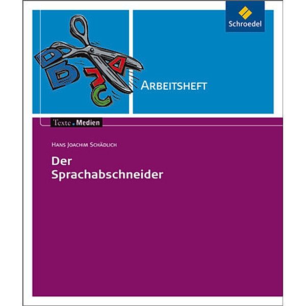 Hans Joachim Schädlich 'Der Sprachabschneider', Arbeitsheft, Hans Joachim Schädlich