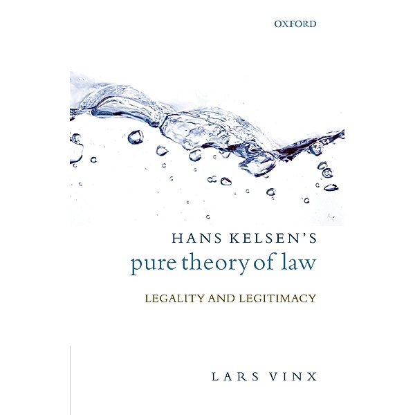 Hans Kelsen's Pure Theory of Law, Lars Vinx