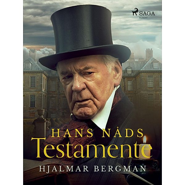 Hans Nåds Testamente / Svenska Ljud Classica, Hjalmar Bergman