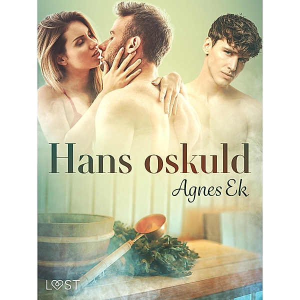 Hans oskuld - erotisk novell, Agnes Ek