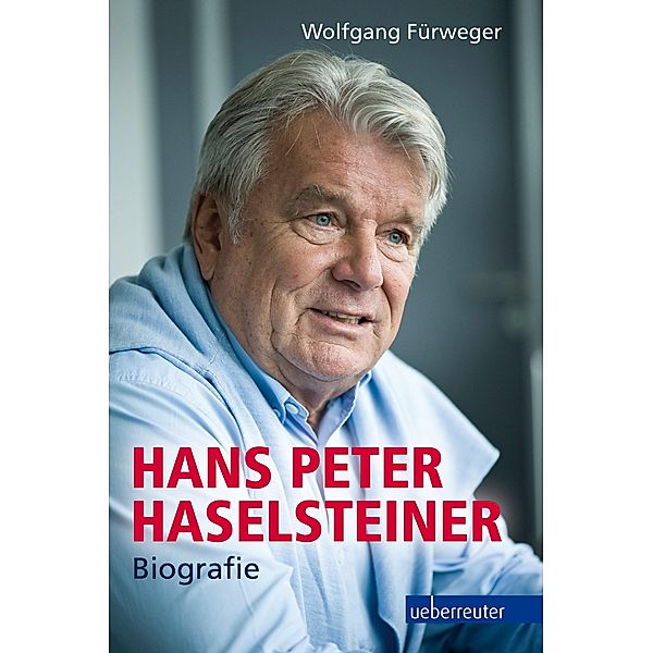 Hans Peter Haselsteiner - Biografie, Wolfgang Fürweger