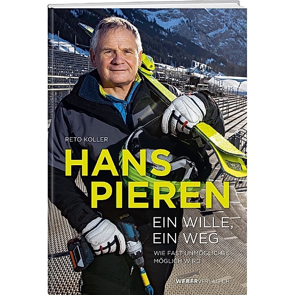 Hans Pieren - Ein Wille, ein Weg, Reto Koller, Hans Pieren