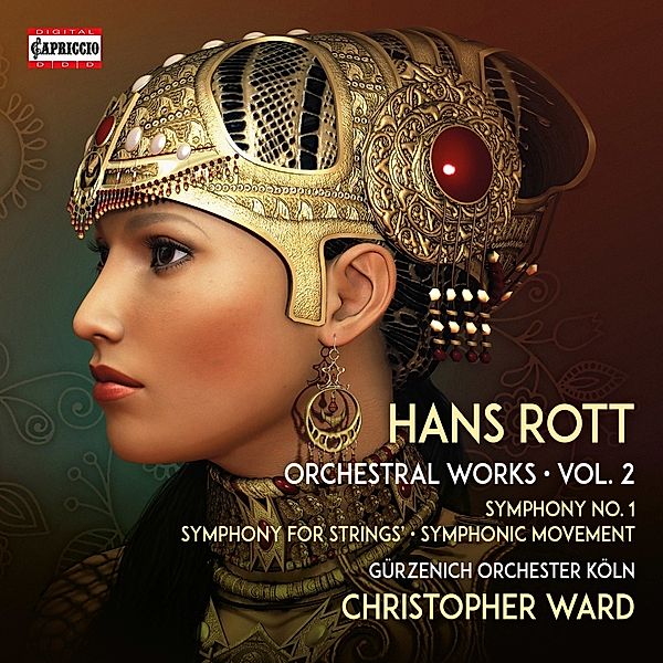 Hans Rott: Sämtliche Orchesterwerke Vol.2, Christopher Ward, Gürzenich Orchester Köln