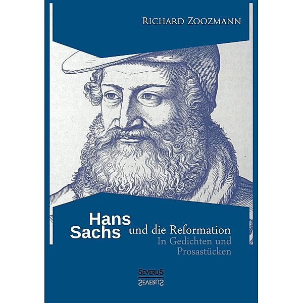 Hans Sachs und die Reformation, Richard Zoozmann