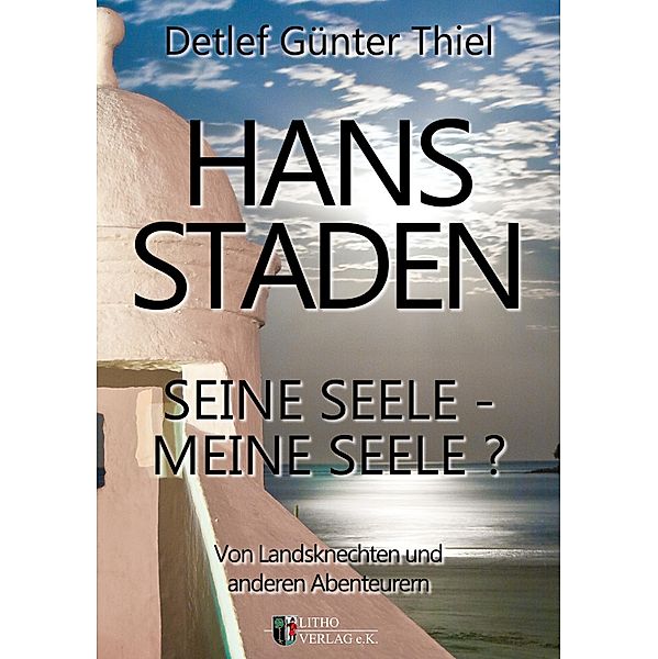 Hans Staden, Detlef Günter Thiel