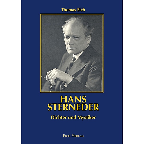 Hans Sterneder - Dichter und Mystiker, Thomas Eich