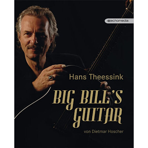 Hans Theessink - Big Bill's Guitar, Dietmar Hoscher