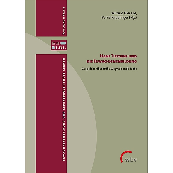 Hans Tietgens und die Erwachsenenbildung / Erwachsenenbildung und lebensbegleitendes Lernen - Forschung & Praxis Bd.50, Wiltrud Gieseke, Bernd Käpplinger