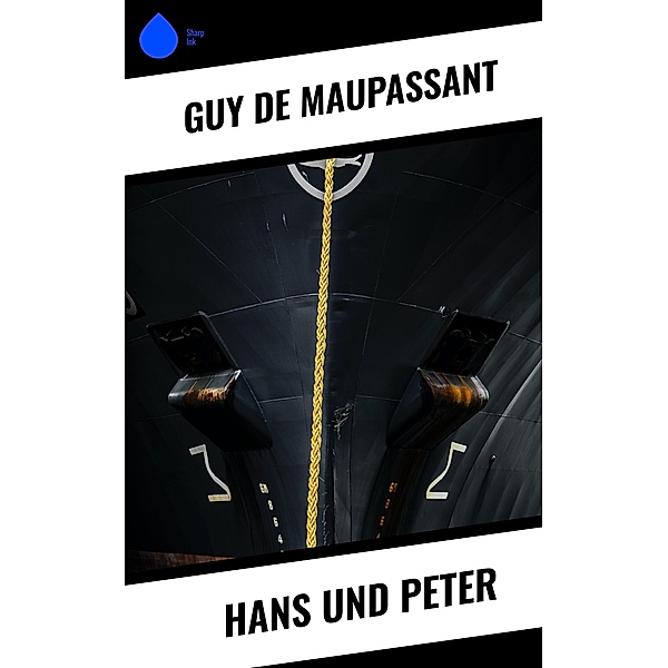 Hans und Peter, Guy de Maupassant