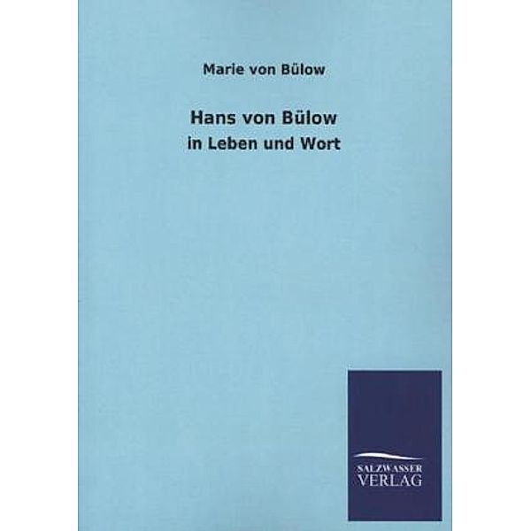 Hans von Bülow in Leben und Wort, Marie von Bülow