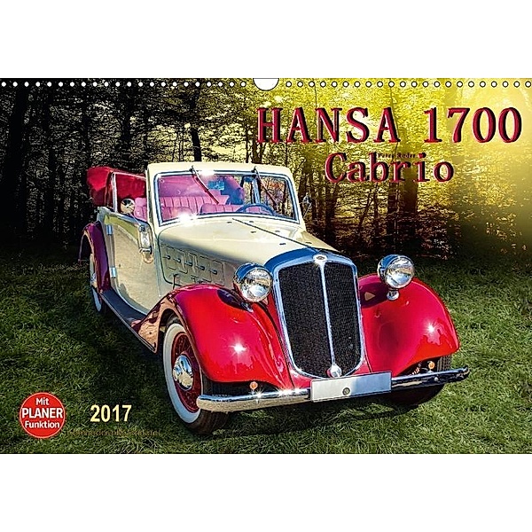 Hansa 1700 Cabrio (Wandkalender 2017 DIN A3 quer), Peter Roder